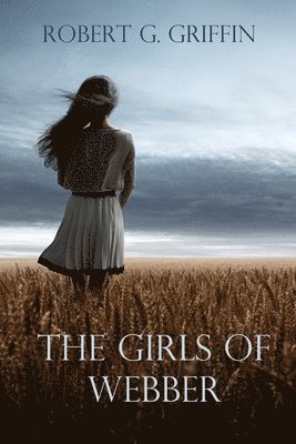 Robert G Griffin, Robert G. Griffin, G Griffin, Robert - Girls of Webber, Häftad