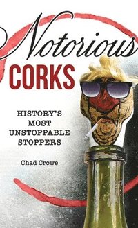 bokomslag Notorious Corks