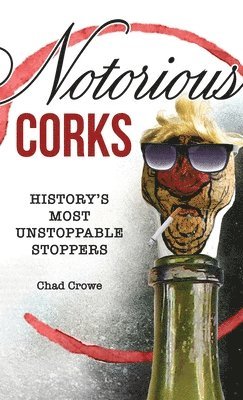 bokomslag Notorious Corks