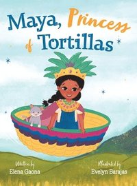 bokomslag Maya, Princess of Tortillas