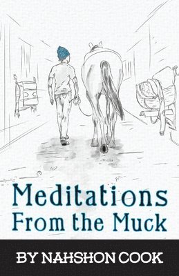 bokomslag Meditations From The Muck