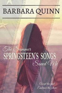 bokomslag Summer Springsteen's Songs Saved Me