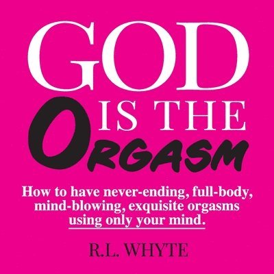 God Is the Orgasm 1