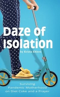 bokomslag Daze of Isolation