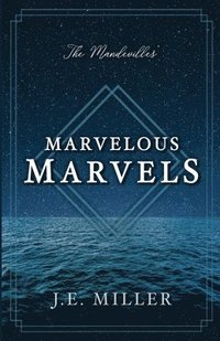 bokomslag The Mandevilles' Marvelous Marvels