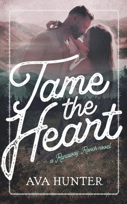 Ava Hunter - Tame the Heart, Häftad