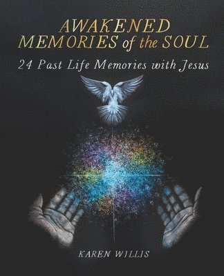 Awakened Memories of the Soul 1