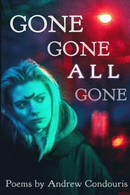 Andrew Condouris - Gone Gone All Gone, Häftad