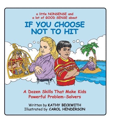 Kathy Beckwith - If You Choose Not to Hit, Häftad