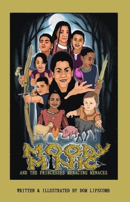Dom Lipscomb - Moody Minic And The Princesses Menacing Menaces, Häftad