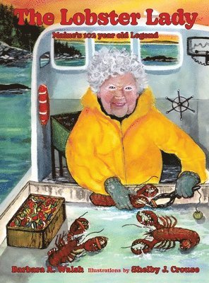 Barbara A Walsh - Lobster Lady, Inbunden