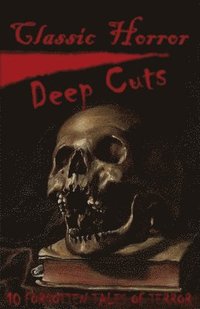 bokomslag Classic Horror Deep Cuts