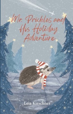 Mr. Prickles and His Holiday Adventure 1