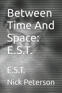 bokomslag Between Time And Space: E.S.T.: E.S.T.