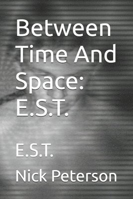 Old Nick, Nick Peterson - Between Time And Space, Häftad
