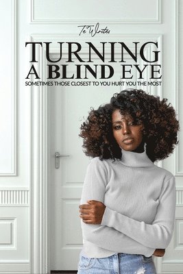 Turning a Blind Eye 1
