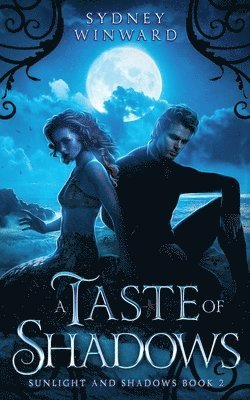 Sydney Winward - A Taste of Shadows, Häftad