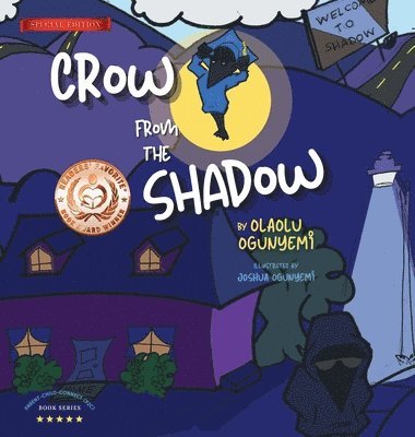 Olaolu Ogunyemi, Joshua Ogunyemi - Crow From the Shadow (Special Edition), Inbunden