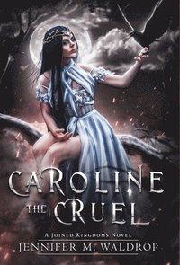 bokomslag Caroline the Cruel