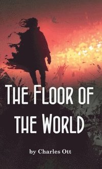 bokomslag The Floor of the World