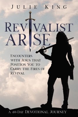 Julie King - Revivalist Arise, Häftad