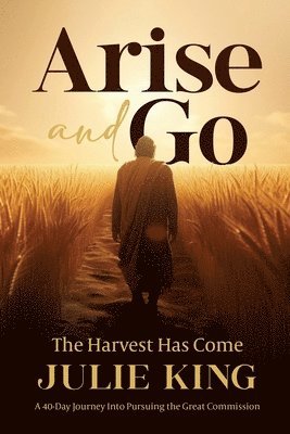 Julie King - Arise and Go, Häftad