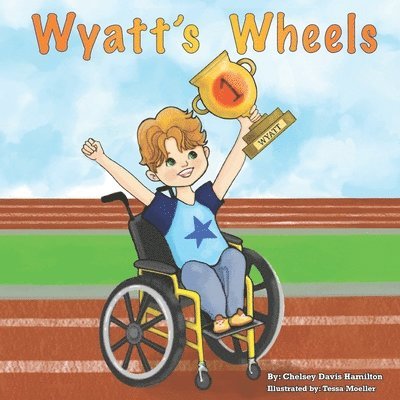 Chelsey Davis Hamilton - Wyatt's Wheels, Häftad