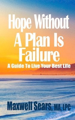 bokomslag Hope Without A Plan Is Failure