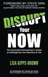 bokomslag Disrupt Your Now