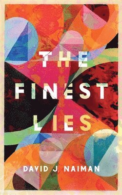 David J Naiman, David J. Naiman - Finest Lies, Häftad