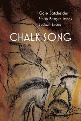 Gale Batchelder, Susan Berger-Jones, Judson Evans - Chalk Song, Häftad
