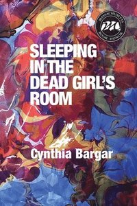 bokomslag Sleeping in the Dead Girl's Room