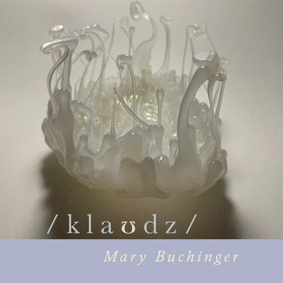 Mary Buchinger - / Klaudz /, Häftad
