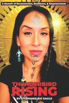 Stephanie Big Eagle - Thunderbird Rising, Häftad