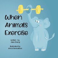 bokomslag When Animals Exercise
