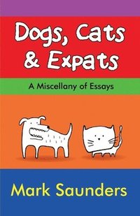 bokomslag Dogs, Cats & Expats