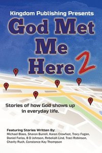 bokomslag God Met Me Here 2: Stories of how God shows up in everyday life