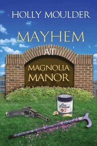 bokomslag Mayhem at Magnolia Manor