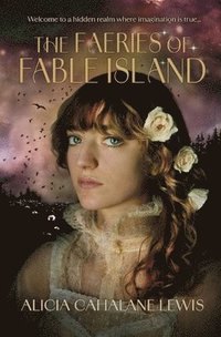 bokomslag The Faeries Of Fable Island