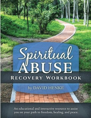 bokomslag Spiritual Abuse Recovery Workbook: An educational and interactive resource to assist you on your path to freedom, healing, and peace