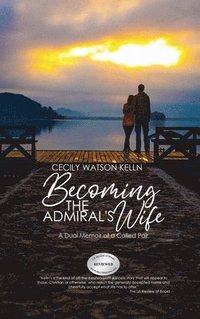 bokomslag Becoming the Admiral's Wife
