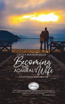 Becoming the Admiral's Wife: A Dual Memoir of a Called Pair 1