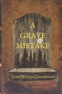 bokomslag A Grave Mistake