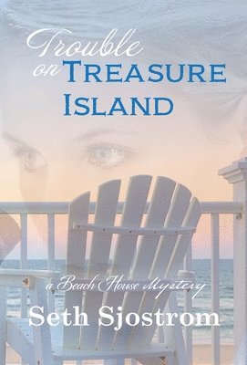 Seth Sjostrom - Trouble on Treasure Island, Inbunden