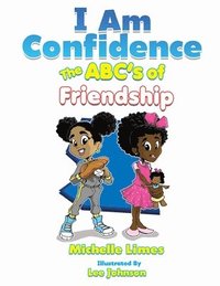 bokomslag I Am Confidence The ABC's of Friendship