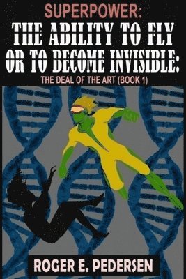 bokomslag SuperPower The Ability to Fly or to Become Invisible