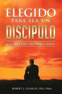 bokomslag Elegido Para Ser Un Discípulo