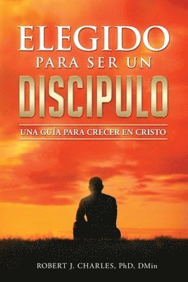bokomslag Elegido Para Ser Un Discípulo