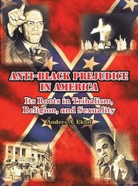 bokomslag Anti-Black Prejudice in America