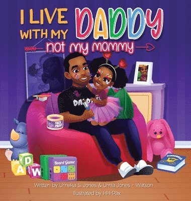 I Live With My Daddy Not My Mommy 1